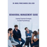 Behavioral Management Guide: Essential Treatment Strategies for Adult Psychotherapy