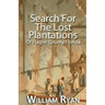 Search For The Lost Plantations of Flagler County Florida