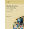 Multiculturalism and Diversity: A Social Psychological Perspective