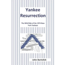 Yankee Resurrection: The Wild Ride of the 1974 New York Yankees
