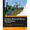 Building Minecraft Server Modifications, Second Edition