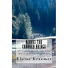 Across the Crooked Bridge: A Narrative on life in the Silver Valley, Idaho during the 1950's through the 1970's