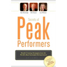 Secrets of Peak Performers: (Wealth Creating Strategies from the World's Most Successful Entrepreneurs, 1)