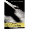 Touching Temptation