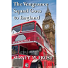 The Vengeance Squad Goes to England