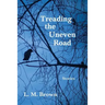 Treading the Uneven Road: Stories