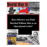 How Effective was Field Marshal William Slim as an Operational Artist?