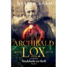 Archibald Lox and the Sinkhole to Hell: Archibald Lox series, book 7