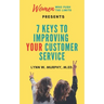 Women Who Push the Limits Presents 7 Keys to Improving Your Customer Service