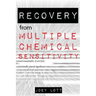 Recovery from Multiple Chemical Sensitivity: How I Recovered After Years of Debilitating MCS