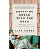 Breaking Bread with the Dead: A Reader's Guide to a More Tranquil Mind