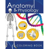 Anatomy & Physiology Coloring Book: A Complete Study Guide (3rd Edition)