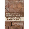 Integrative Approaches to Psychology and Christianity, Fourth Edition: An Introduction to Worldview Issues, Philosophical Foundations, and Models of I
