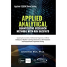 Applied Analytics - Quantitative Research Methods: Applying Monte Carlo Risk Simulation, Strategic Real Options, Stochastic Forecasting, Portfolio Opt