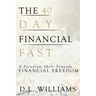 The 40 Day Financial Fast: A Paradigm Shift Towards Financial Freedom