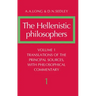 The Hellenistic Philosophers: Volume 1, Translations of the Principal Sources with Philosophical Commentary