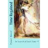 Time Regained: In Search of Lost Time #7