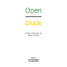 Open Divide: Critical Studies on Open Access