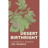 Desert Birthright: A Midwife's Memoir