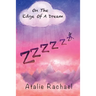 On The Edge Of A Dream: Poetry by Atalie Rachael
