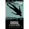 Ghoul of Grays Harbor: Murder and Mayhem in the Pacific Northwest