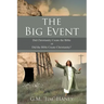 The Big Event: Did Christianity Create the Bible or Did the Bible Create Christianity?
