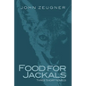 Food for Jackals: Three Short Novels