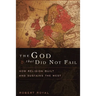 The God That Did Not Fail: How Religion Built and Sustains the West