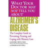 Alzheimer's Disease: The Complete Guide to Preventing, Treating, and Coping with Memory Loss