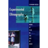 Experimental Ethnography: The Work of Film in the Age of Video