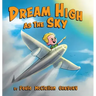 Dream High As The Sky