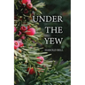 Under the Yew