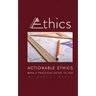 Actionable Ethics