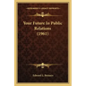 Your Future In Public Relations (1961)