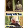 Immigrants' Son: A Memoir and Essay