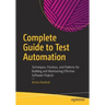 Complete Guide to Test Automation: Techniques, Practices, and Patterns for Building and Maintaining Effective Software Projects