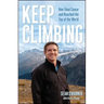 Keep Climbing: How I Beat Cancer and Reached the Top of the World