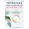 99 Prayers Your Church Needs (But Doesn't Know It Yet): Prayers for Unpredictable and Unusual Times