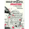 Great Operatic Disasters