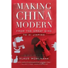 Making China Modern: From the Great Qing to XI Jinping
