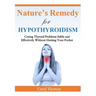 Hypothyroidism: Curing Thyroid Problems Safely and Effectively Without Hurting Your Pocket