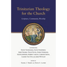 Trinitarian Theology for the Church: Scripture, Community, Worship