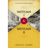Vatican I and Vatican II: Councils in the Living Tradition