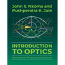 Introduction to Optics: Geometrical, Physical and Quantum