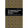 The Skeleton Count: Or, the Vampire Mistress