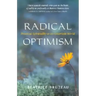 Radical Optimism: Practical Spirituality in an Uncertain World