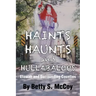 Haints, Haunts and Hullabaloos: Etowah and Surrounding Counties