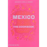 Mexico: The Cookbook