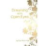 Dreaming With Open Eyes