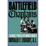Battlefield Chaplains: Catholic Priests in World War II